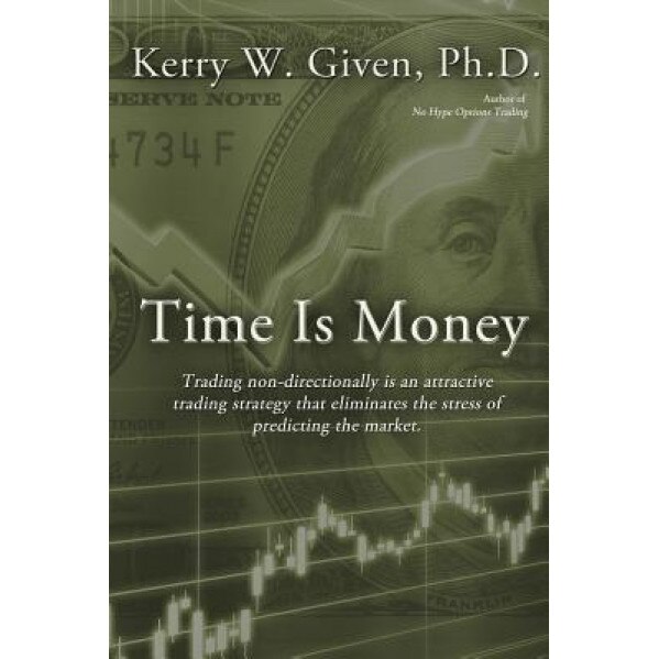 Time Is Money - Kerry W. Given (Author)