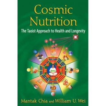 Cosmic Nutrition: The Taoist Approach to Health and Longevity, Mantak Chia (Author) Cosmic Nutrition: The Taoist Approach to Health and Longevity, Mantak Chia (Author)