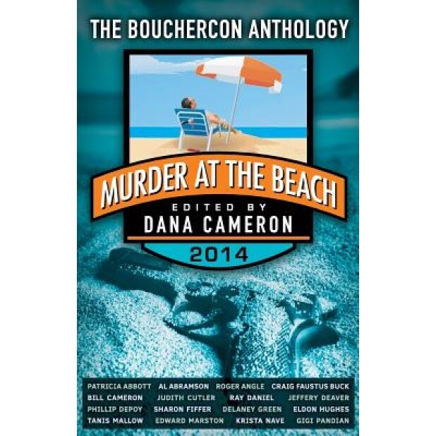 Murder at the Beach: Bouchercon Anthology 2014, Dana Cameron (Author)