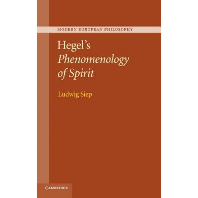 Hegel's Phenomenology of Spirit, Ludwig Siep (Author)