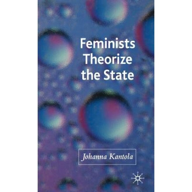 Feminists Theorize the State, Johanna Kantola (Author)