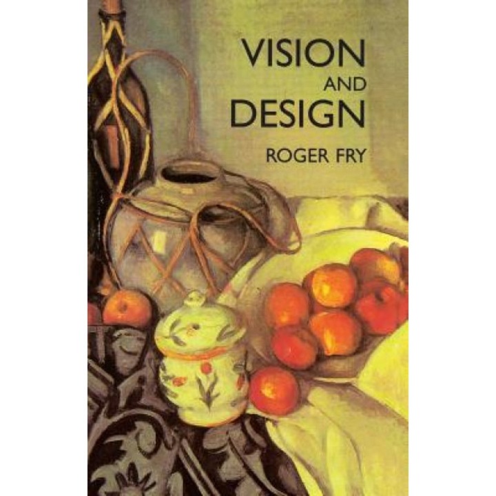 Vision and Design, Roger Fry (Author)