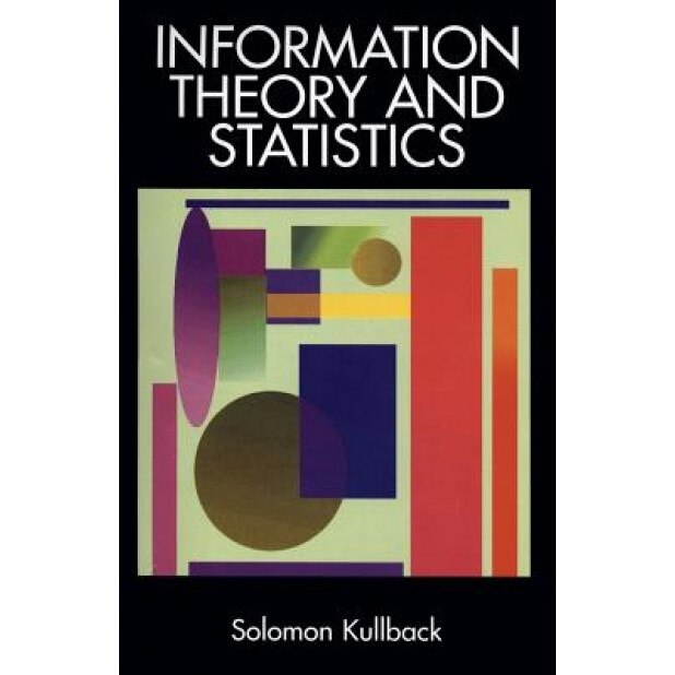 Information Theory and Statistics, Solomon Kullback (Author)