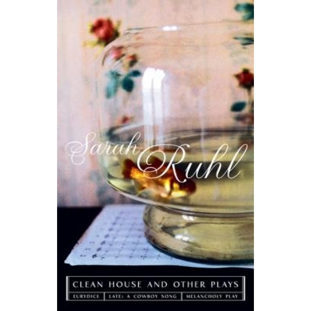 The Clean House and Other Plays, Sarah Ruhl