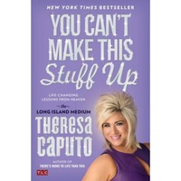 you cant make this stuff up life-changing lessons from heaven - theresa caputo author imagen 20_0_
0