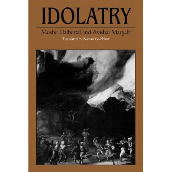 Idolatry, Moshe Halbertal (Author)