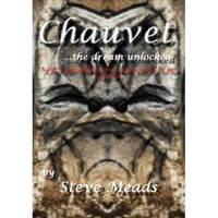 chauvet the dream unlocked a pictorial tour through the stunning cave art of chauvet like youve never seen before discover how an image on the steve meads author imagen 6_0_
0