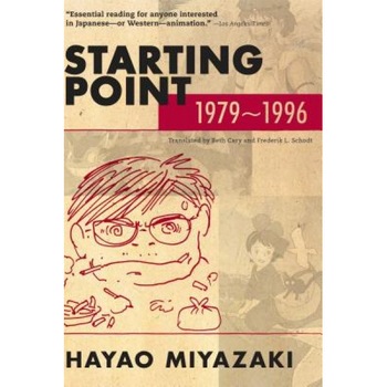 Starting Point: 1979-1996, Hayao Miyazaki (Author) Starting Point: 1979-1996, Hayao Miyazaki (Author)