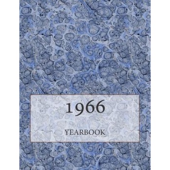 The 1966 Yearbook: Interesting Facts and Figures from 1966 - Perfect Original Birthday or Anniversary Gift Idea!, Andy Jackson (Author) The 1966 Yearbook: Interesting Facts and Figures from 1966 - Perfect Original Birthday or Anniversary Gift Idea!, Andy Jackson (Author)