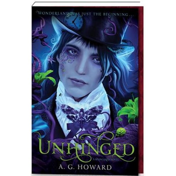 Unhinged: Splintered Book Two, A. G. Howard (Author)