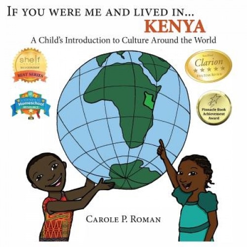 If You Were Me and Lived in ...Kenya: A Child's Introduction to Cultures Around the World, Carole P. Roman (Author)