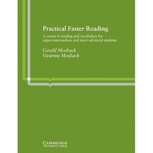 Practical Faster Reading: A Course in Reading and Vocabulary for Upper-Intermediate and More Advanced Students, Gerald Mosback (Author)