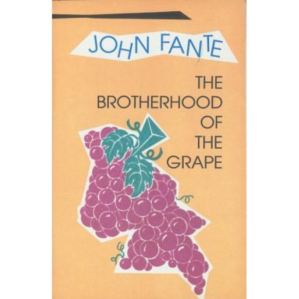 The Brotherhood of the Grape, John Fante