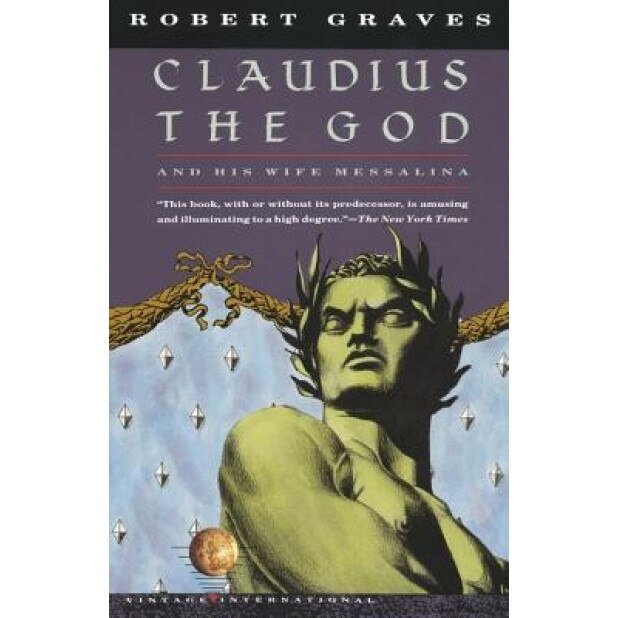 Claudius the God: And His Wife Messalina, Robert Graves