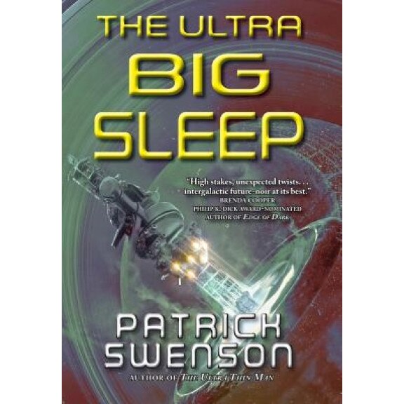 The Ultra Big Sleep, Patrick Swenson (Author)