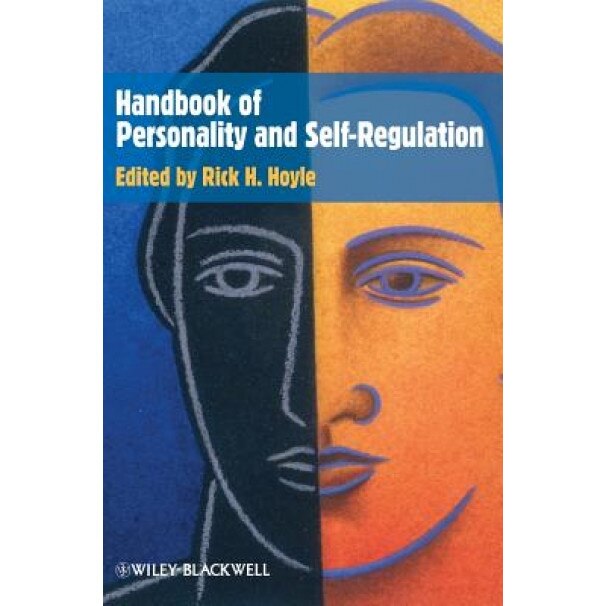 Handbook of Personality and Self-Regulation - Rick H. Hoyle (Editor)