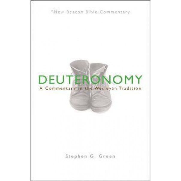 Nbbc, Deuteronomy: A Commentary in the Wesleyan Tradition, Stephen G. Green (Author)