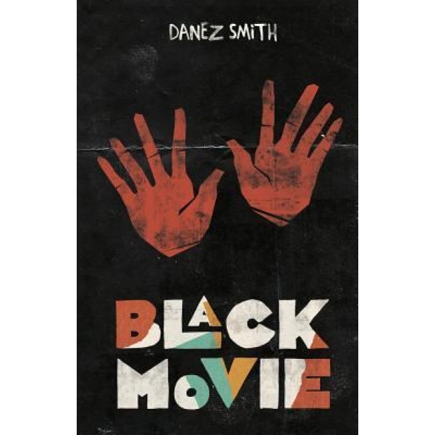 Black Movie, Danez Smith (Author)