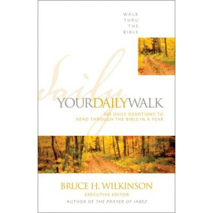 Your Daily Walk: 365 Daily Devotions to Read Through the Bible in a Year, Walk Thru the Bible, Zondervan Publishing