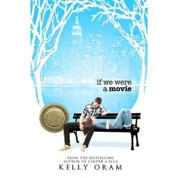 If We Were a Movie, Kelly Oram (Author) If We Were a Movie, Kelly Oram (Author)