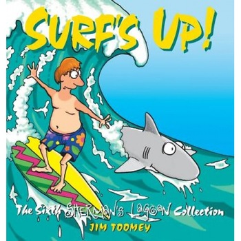 Surf's Up!: The 1994 to 1995 Sherman's Lagoon Collection, Jim Toomey (Author) Surf's Up!: The 1994 to 1995 Sherman's Lagoon Collection, Jim Toomey (Author)