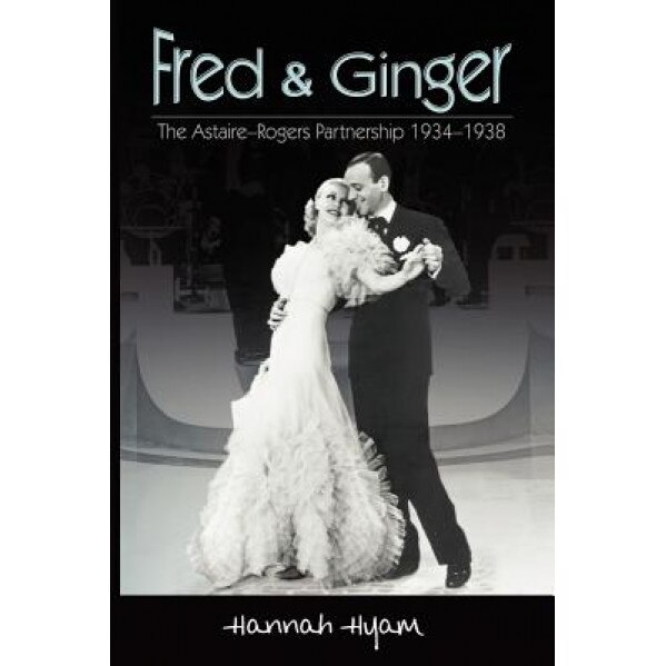 Fred and Ginger, Hannah Hyam (Author)