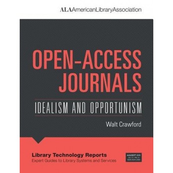 Open-Access Journals: Idealism and Opportunism, Walt Crawford (Author) Open-Access Journals: Idealism and Opportunism, Walt Crawford (Author)