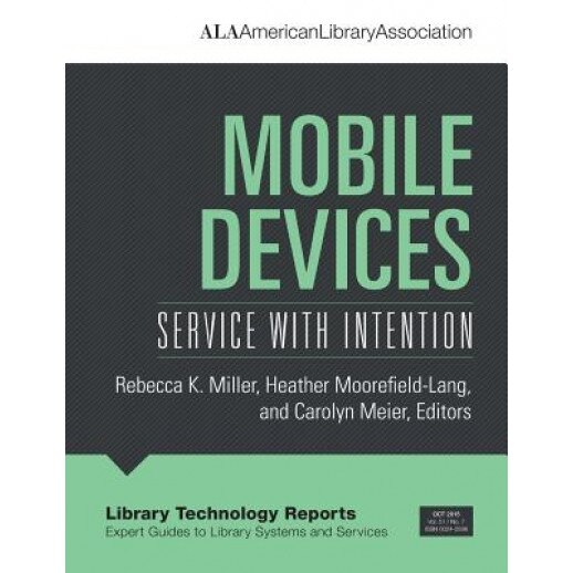 Mobile Devices: Service with Intention, Rebecca K. Miller (Editor)