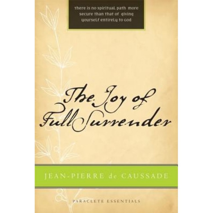 The Joy of Full Surrender, Jean-Pierre De Caussade