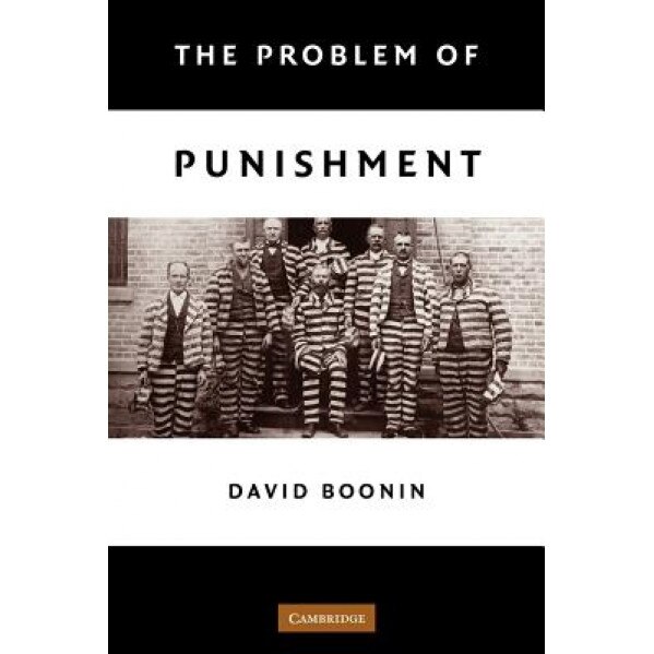 The Problem of Punishment, David Boonin (Author)