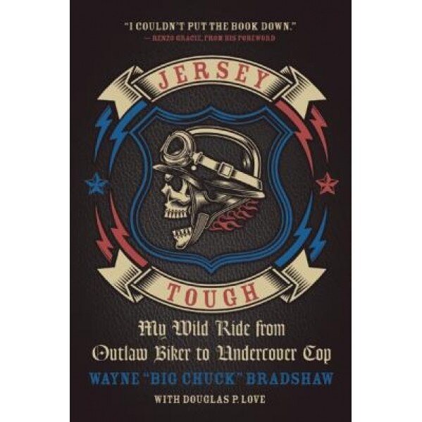Jersey Tough: My Wild Ride from Outlaw Biker to Undercover Cop, Wayne 