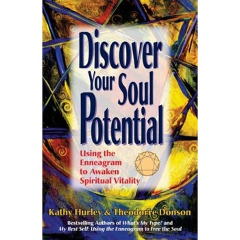 Discover Your Soul Potential: Using the Enneagram to Awaken Spiritual Vitality - Kathy Hurley (Author) Discover Your Soul Potential: Using the Enneagram to Awaken Spiritual Vitality - Kathy Hurley (Author)