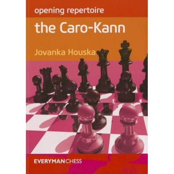 Opening Repertoire: The Caro-Kann, Jovanka Houska (Author)