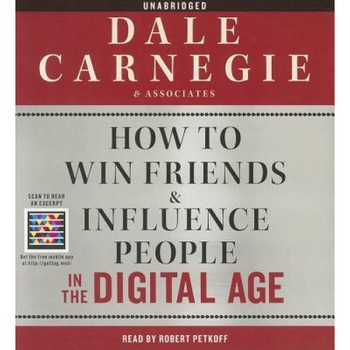 How to Win Friends & Influence People in the Digital Age, Dale Carnegie (Author) How to Win Friends & Influence People in the Digital Age, Dale Carnegie (Author)