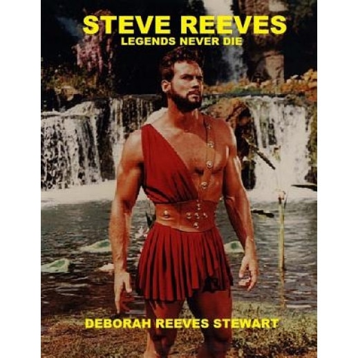 Steve Reeves Legends Never Die: (Black and White Version), Deborah Reeves Stewart (Author)
