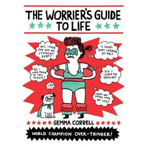 The Worrier's Guide to Life, Gemma Correll (Author)