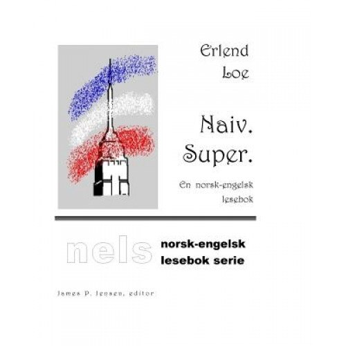 Naiv. Super., Erlend Loe (Author)