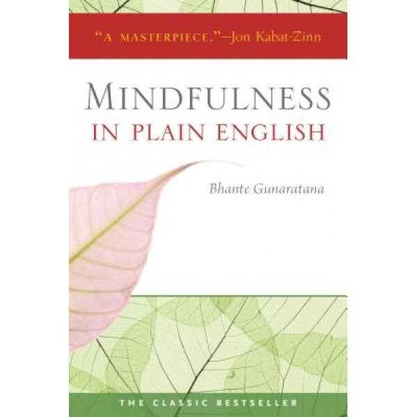 Mindfulness in Plain English: 20th Anniversary Edition, Bhante Gunaratana (Author)