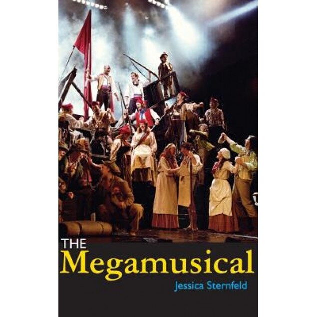 The Megamusical, Jessica Sternfeld (Author)