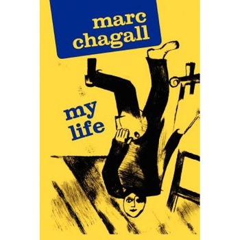 My Life, Marc Chagall My Life, Marc Chagall
