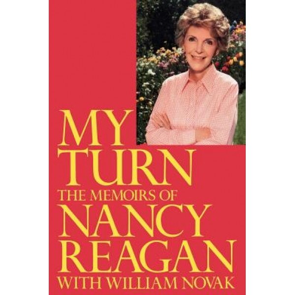 My Turn: The Memoirs of Nancy Reagan, Nancy Reagan (Author)