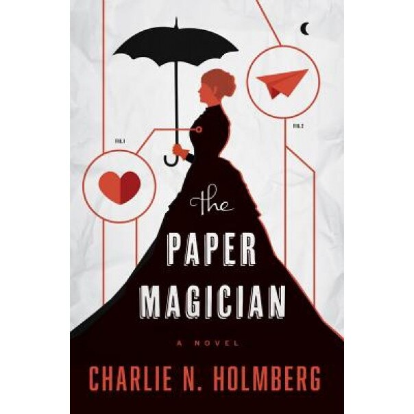The Paper Magician, Charlie N. Holmberg (Author)