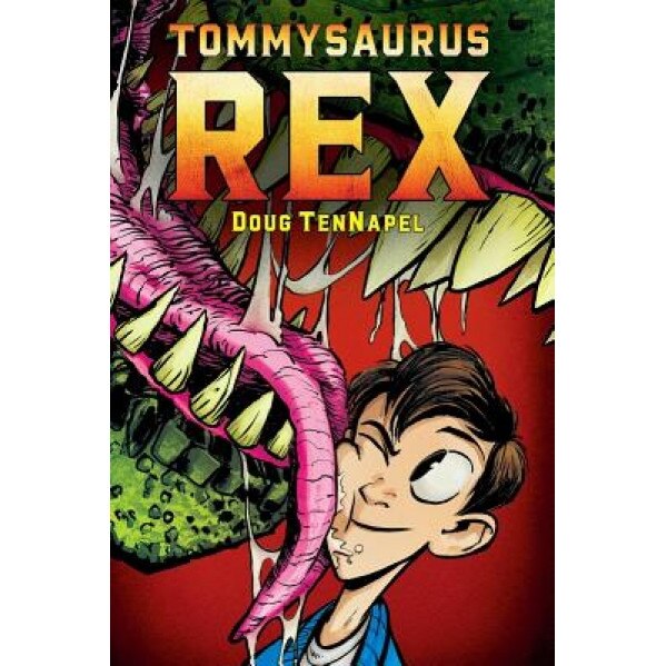 Tommysaurus Rex, Doug TenNapel (Author)