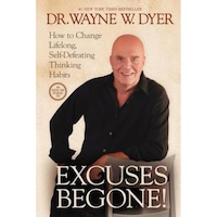 excuses begone how to change lifelong self-defeating thinking habits wayne w dyer author imagen 23_0_
0