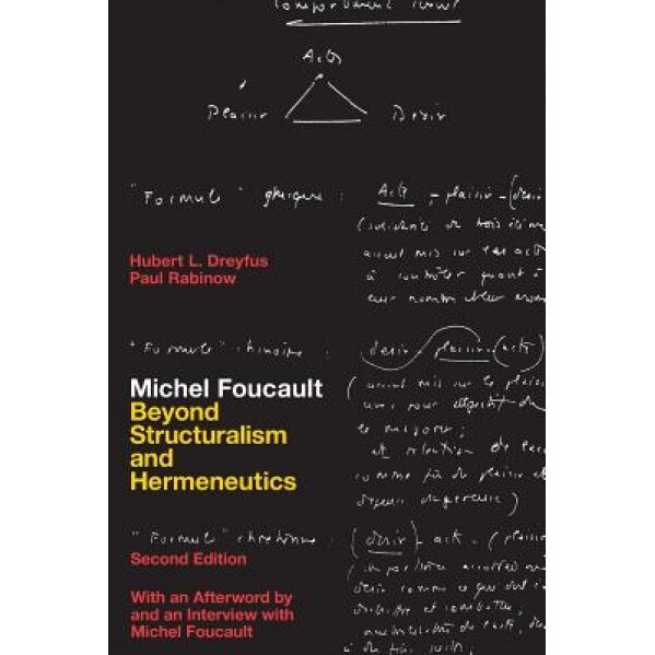 Michel Foucault: Beyond Structuralism and Hermeneutics, Hubert Freyfus (Author)