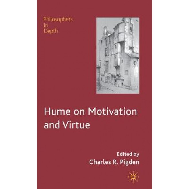 Hume on Motivation and Virtue, Charles Pigden (Editor)