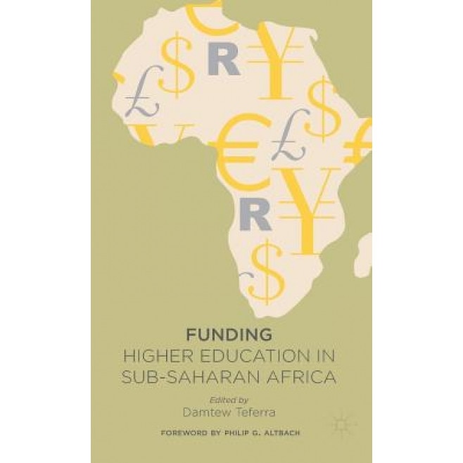 Funding Higher Education in Sub-Saharan Africa, Damtew Teferra (Author)