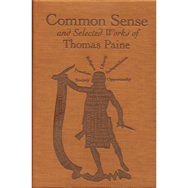 Common Sense and Selected Works of Thomas Paine, Thomas Paine (Author)