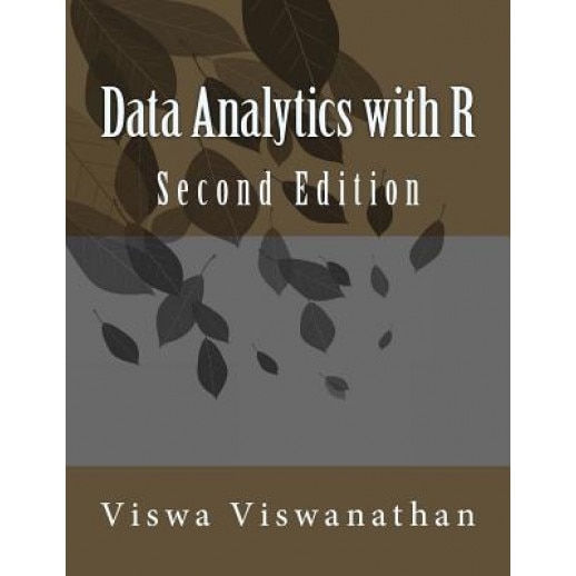 Data Analytics with R: A Hands-On Approach - Viswa Viswanathan (Author)