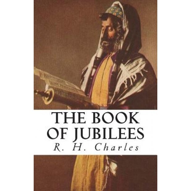 The Book of Jubilees, R. H. Charles (Author)